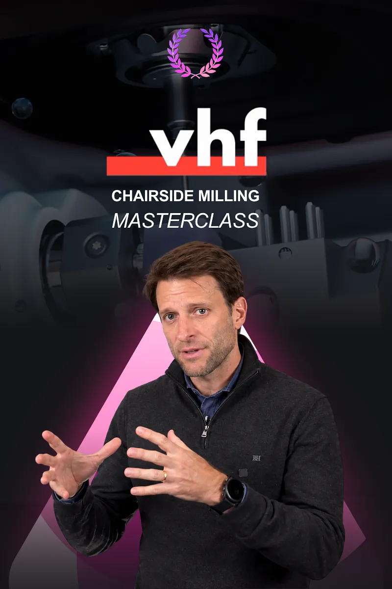 VHF Chairside Milling Masterclass